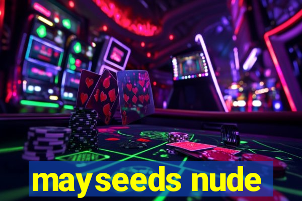 mayseeds nude